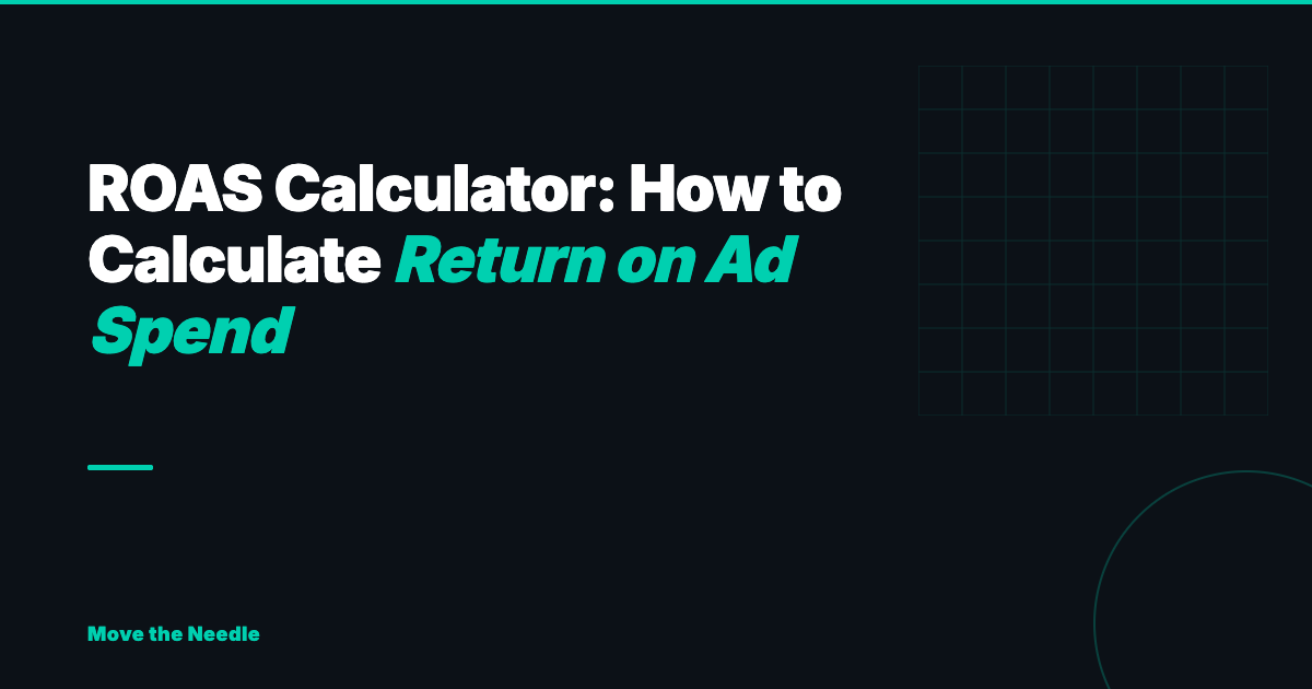 ROAS Calculator: How to Calculate Return on Ad Spend for DTC